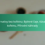 featured-image-alternativy-bez-kofeinu-bylinne-caje-kava-bez-kofeinu-prirodni-nahrady