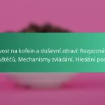 featured-image-citlivost-na-kofein-a-dusevni-zdravi-rozpoznavani-spoustecu-mechanismy-zvladani-hledani-pomoci