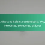 featured-image-citlivost-na-kofein-a-osobnostn-rysy-introverze-etroverze-citlivost