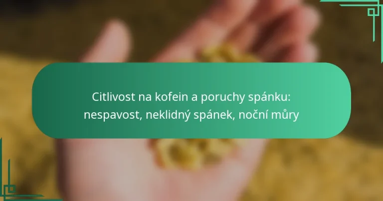 featured-image-citlivost-na-kofein-a-poruchy-spanku-nespavost-neklidny-spanek-nocni-mury