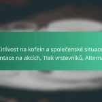 featured-image-citlivost-na-kofein-a-spolecenske-situace-orientace-na-akcich-tlak-vrstevniku-alternativy