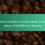 featured-image-citlivost-na-kofein-a-zmeny-nalady-emocni-vykyvy-podrazdenost-deprese