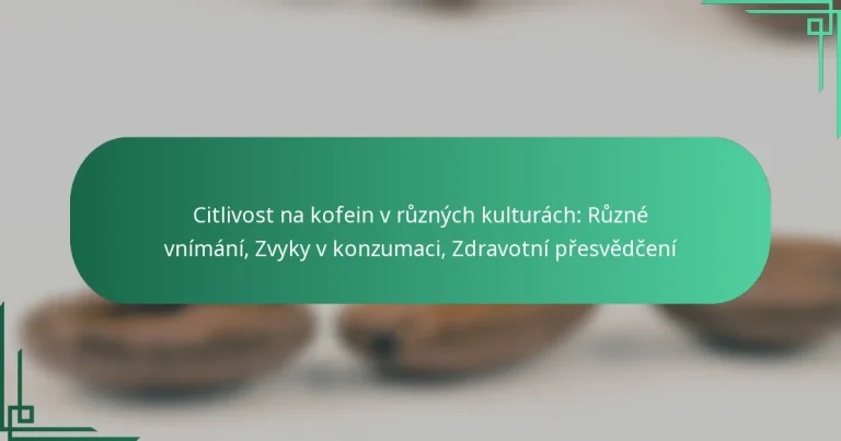featured-image-citlivost-na-kofein-v-ruznych-kulturach-ruzne-vnimani-zvyky-v-konzumaci-zdravotni-presvedceni