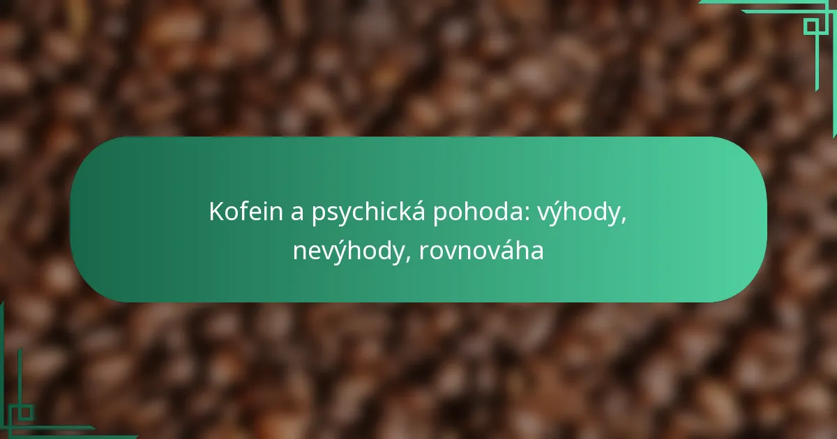 featured-image-kofein-a-psychicka-pohoda-vyhody-nevyhody-rovnovaha